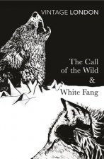 Vintage Classics The Call of the Wild and White Fang