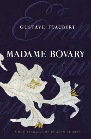 Madame Bovary by Gustave Flaubert