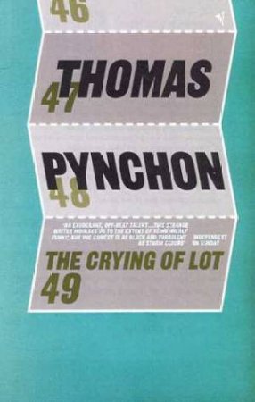 The Crying Of Lot 49 by Thomas Pynchon