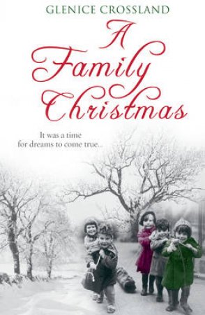 A Family Christmas by Glenice Crossland