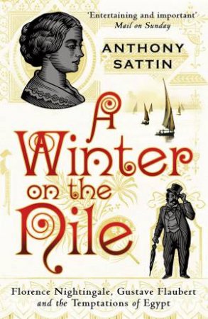 A Winter On The Nile by Anthony Sattin