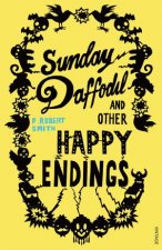 Sunday Daffodil and Other Happy Endings