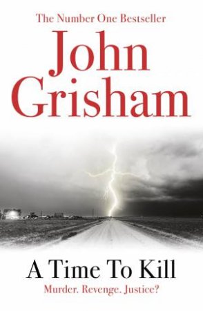 A Time To Kill by John Grisham