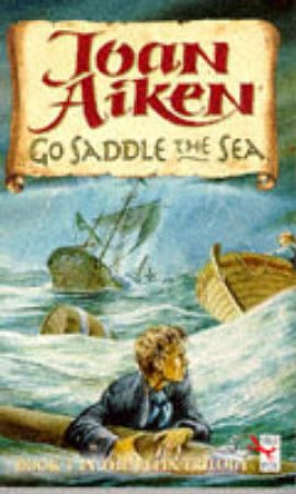 Go Saddle The Sea by Joan Aiken