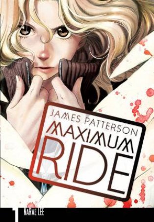 Maximum Ride: The Manga Vol. 01 by James Patterson