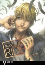 Maximum Ride The Manga Vol 09