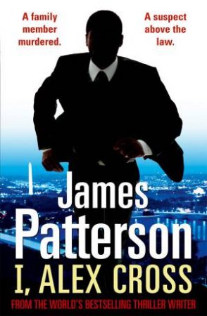 I, Alex Cross by James Patterson