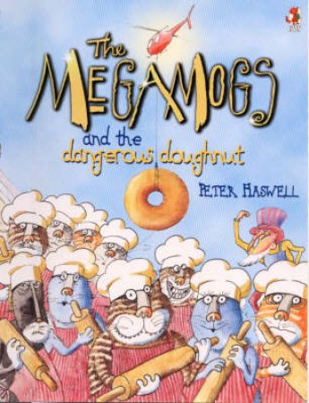 The Megamogs And The Dangerous Doughnut by Peter Haswell