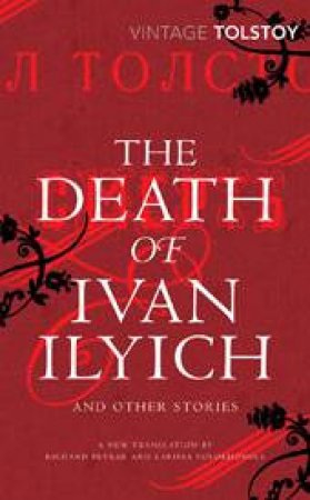 The Death of Ivan Ilych and Other Stories by Leo Tolstoy