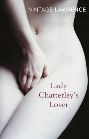 Lady Chatterley's Lover by D. H. Lawrence