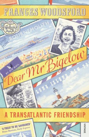 Dear Mr Bigelow by Frances Woodsford