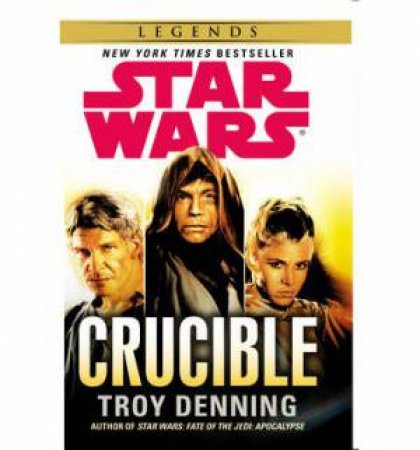 Star Wars: Crucible by Troy Denning