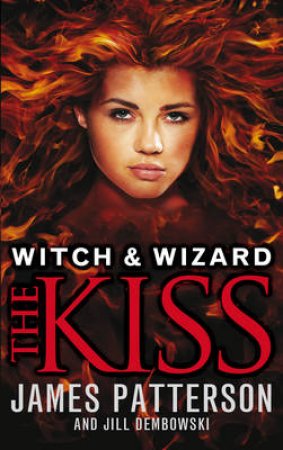 The Kiss by James Patterson & Jill Dembowski