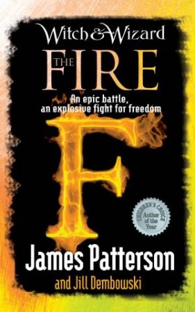 The Fire by James Patterson & Jill Dembowski