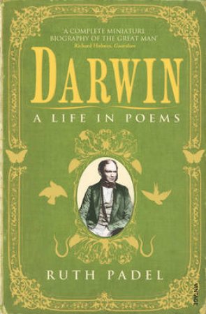 Darwin: A Life In Poems by Ruth Padel