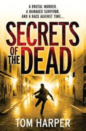 Secrets Of The Dead by Tom Harper