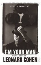 Im Your Man The Life Of Leonard Cohen