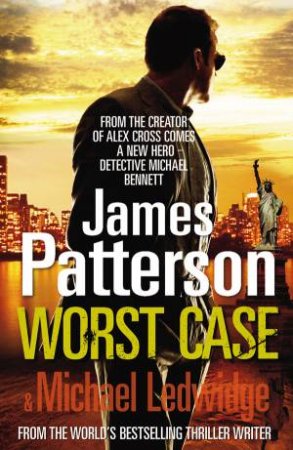 Worst Case by James Patterson & Michael Ledwidge