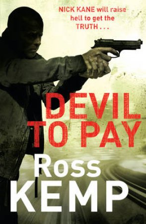Devil To Pay by Ross Kemp