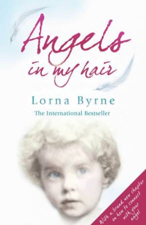 Angels In My Hair by Lorna Byrne