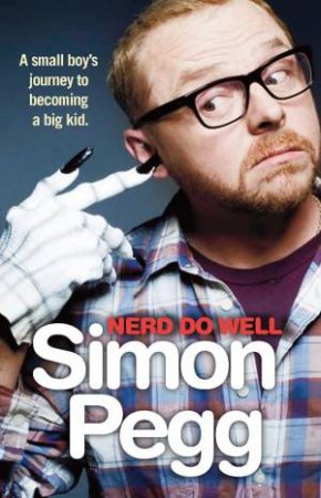 Nerd Do Well by Simon Pegg