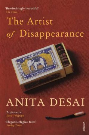 The Artist of Disappearance by Anita Desai