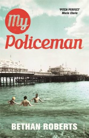 My Policeman by Bethan Roberts