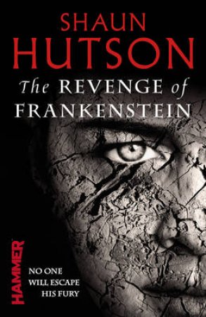 The Revenge of Frankenstein by Shaun Hutson