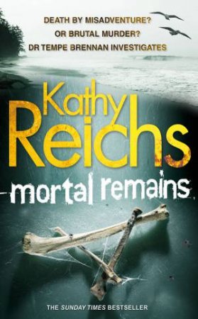 Mortal Remains by Kathy Reichs