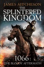 The Splintered Kingdom