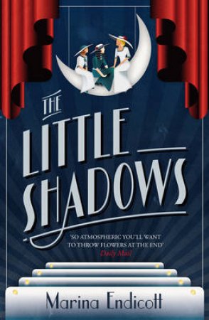 The Little Shadows by Marina Endicott