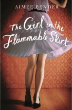 The Girl In The Flammable Skirt