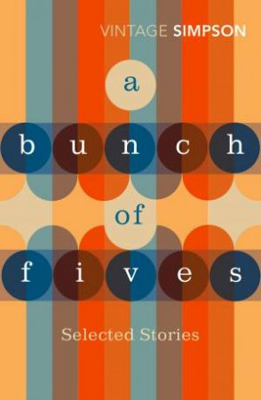 A Bunch of Fives by Helen Simpson