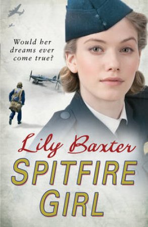 Spitfire Girl by Lily Baxter