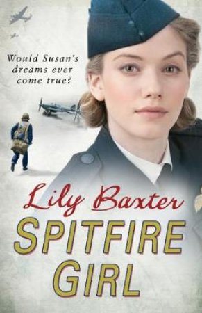 Spitfire Girl by Lily Baxter