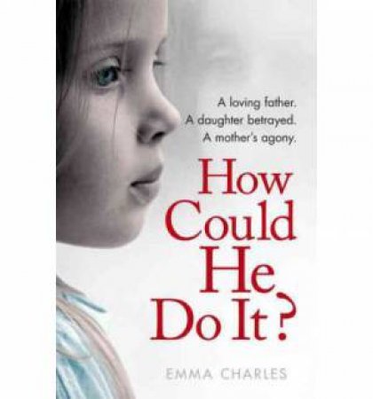 How Could He Do It? by Emma Charles
