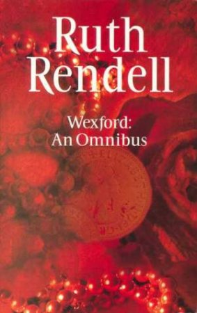 Wexford: An Omnibus by Ruth Rendell