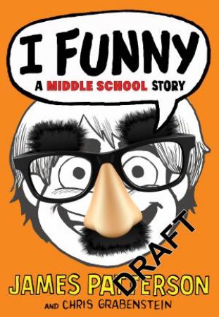 I Funny by James Patterson & Chris Grabenstein