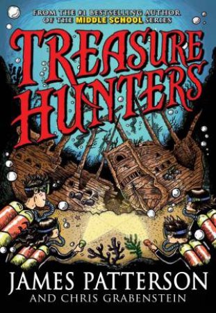 Treasure Hunters by James Patterson & Chris Grabenstein
