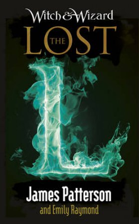 The Lost by James Patterson & Emily Raymond