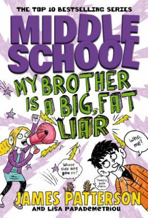 My Brother Is A Big Fat Liar by James Patterson & Lisa Papademetriou