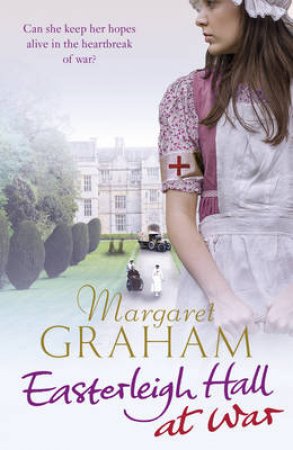 Easterleigh Hall at War by Margaret Graham
