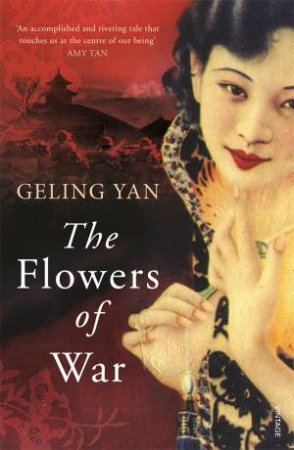 The Flowers Of War by Geling Yan