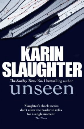 Unseen by Karin Slaughter