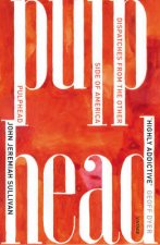 Pulphead Notes from the Other Side of America
