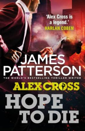 Hope To Die by James Patterson