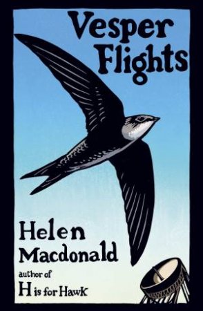 Vesper Flights by Helen Macdonald