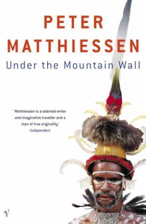 Under The Mountain Wall by Peter Matthiessen