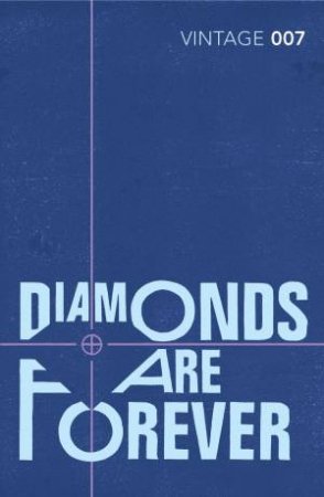 Vintage Classics: Diamonds are Forever by Ian Fleming