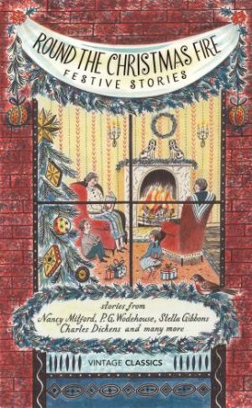 Round the Christmas Fire: Festive Stories by Various 